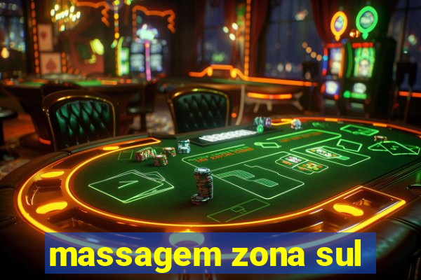 massagem zona sul